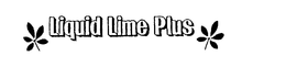 LIQUID LIME PLUS trademark