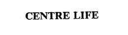 CENTRE LIFE trademark
