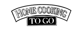 HOME COOKING TO GO trademark