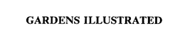 GARDENS ILLUSTRATED trademark
