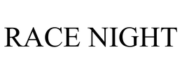 RACE NIGHT trademark