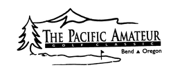 THE PACIFIC AMATEUR GOLF CLASSIC BEND OREGON trademark