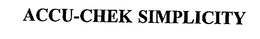 ACCU-CHEK SIMPLICITY trademark