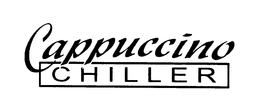 CAPPUCCINO CHILLER trademark