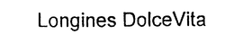 LONGINES DOLCEVITA trademark