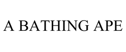 A BATHING APE trademark