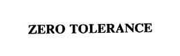 ZERO TOLERANCE trademark