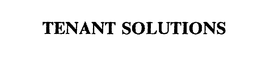 TENANT SOLUTIONS trademark
