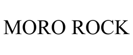 MORO ROCK trademark