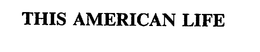 THIS AMERICAN LIFE trademark