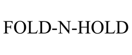 FOLD-N-HOLD trademark