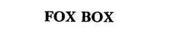 FOX BOX trademark