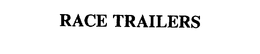 RACE TRAILERS trademark