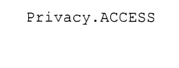 PRIVACY.ACCESS trademark
