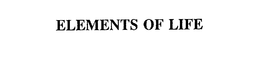 ELEMENTS OF LIFE trademark