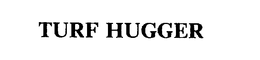 TURF HUGGER trademark
