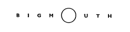 B I G M O U T H trademark