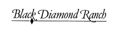 BLACK DIAMOND RANCH trademark