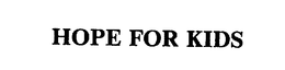 HOPE FOR KIDS trademark
