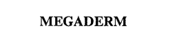 MEGADERM trademark