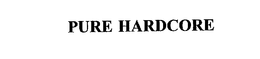 PURE HARDCORE trademark