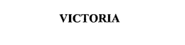 VICTORIA trademark