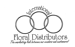 INTERNATIONAL FLORAL DISTRIBUTORS THE MARKETING LINK BETWEEN OUR VENDORS AND CUSTOMERS! trademark