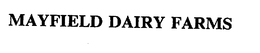 MAYFIELD DAIRY FARMS trademark