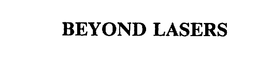 BEYOND LASERS trademark