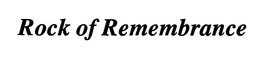 ROCK OF REMEMBRANCE trademark