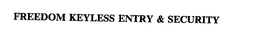 FREEDOM KEYLESS ENTRY & SECURITY trademark