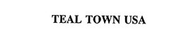 TEAL TOWN USA trademark