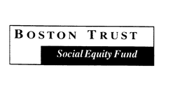 BOSTON TRUST SOCIAL EQUITY FUND trademark