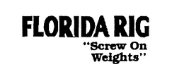 FLORIDA RIG "SCREW ON WEIGHTS" trademark