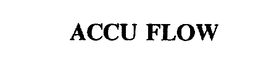 ACCU FLOW trademark