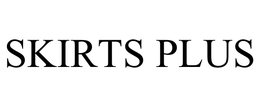 SKIRTS PLUS trademark