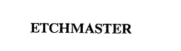 ETCHMASTER trademark