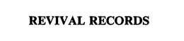 REVIVAL RECORDS trademark