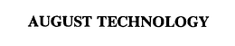 AUGUST TECHNOLOGY trademark