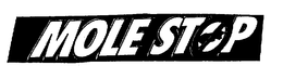 MOLE STOP trademark