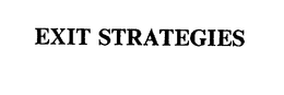EXIT STRATEGIES trademark