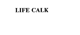 LIFE CALK trademark