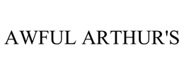 AWFUL ARTHUR'S trademark
