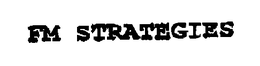 FM STRATEGIES trademark