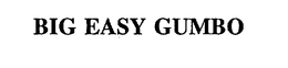 BIG EASY GUMBO trademark