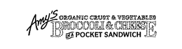 AMY'S ORGANIC CRUST & VEGETABLES BROCCOLI & CHEESE IN A POCKET SANDWICH trademark