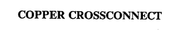COPPER CROSSCONNECT trademark