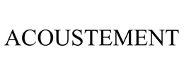 ACOUSTEMENT trademark