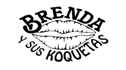 BRENDA Y SUS KOQUETAS trademark