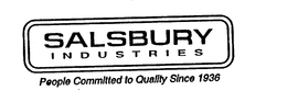 SALSBURY INDUSTRIES PEOPLE COMMITTED TOQUALITY SINCE 1936 trademark